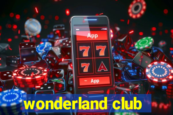 wonderland club